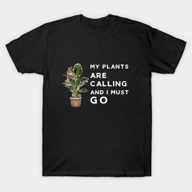 My Plants are Calling Funny Plant Lover T-Shirt by Mix Master Repeat